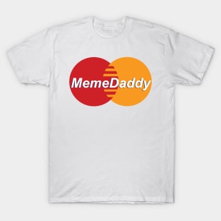 Meme Daddy T-Shirt